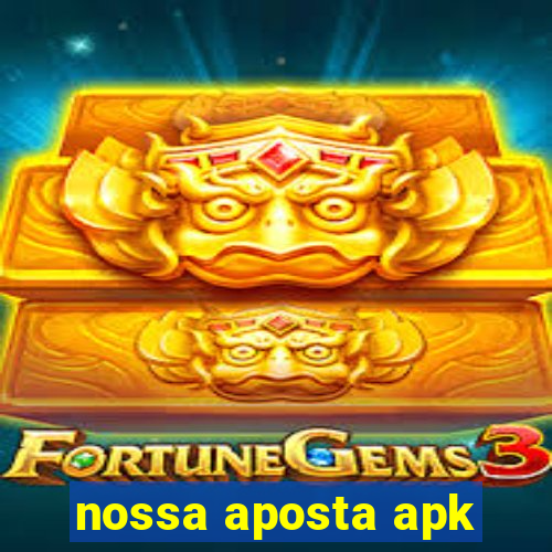 nossa aposta apk